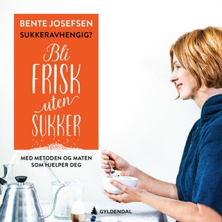 Sukkeravhengig? - bli frisk uten sukker
