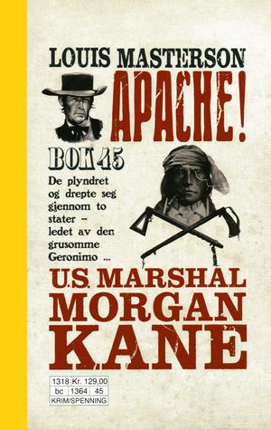 "Apache! Morgan Kane 45" av Louis Masterson