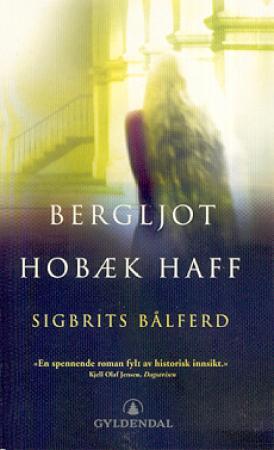 "Sigbrits bålferd - roman" av Bergljot Hobæk Haff