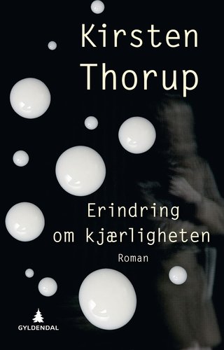 "Erindring om kjærligheten roman" av Kirsten Thorup
