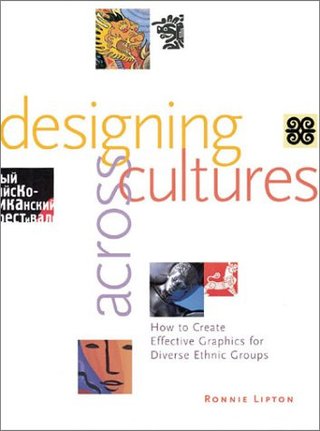 "Designing Across Cultures How to Create Effective Graphics for Diverse Ethnic Groups" av Ronnie Lipton