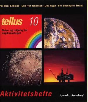 "Tellus 10 - aktivitetshefte : natur- og miljøfag for ungdomssteget" av Per Roar Ekeland