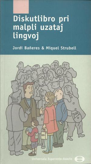 "Diskutlibro pri malpli uzataj lingvoj Klarigo: Kolekto de demandoj kaj respondoj pri la malpli uzataj lingvoj de Eŭropo. Rete: http://katalogo.uea.org/katalogo.php?inf=6711" av Jordi Bañeres