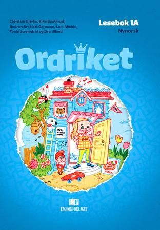 Ordriket, d-bok - lesebok 1A : norsk for barnetrinnet