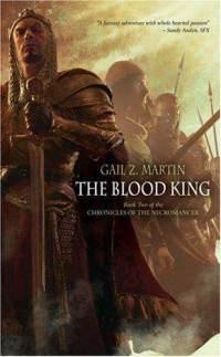 "The Blood King Book Two of the Chronicles of the Necromancer" av Gail Z. Martin