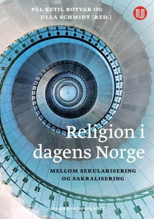 "Religion i dagens Norge mellom sekularisering og sakralisering" av Pål Ketil Botvar