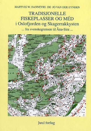 Tradisjonelle fiskeplasser og méd i Oslofjorden og Skagerrakkysten - fra Svenskegrensen til Åna-Sira
