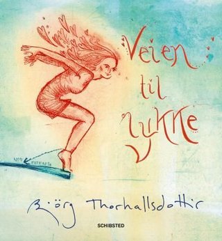 "Veien til lykke" av Björg Thorhallsdottir