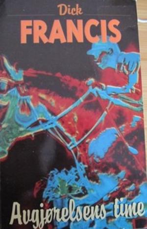 "Avgjørelsens time" av Dick Francis