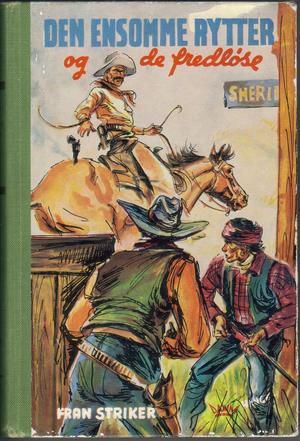 "Den ensomme rytter og de fredløse" av Fran Striker