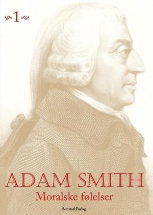 "Moralske følelser - bind 1" av Adam Smith