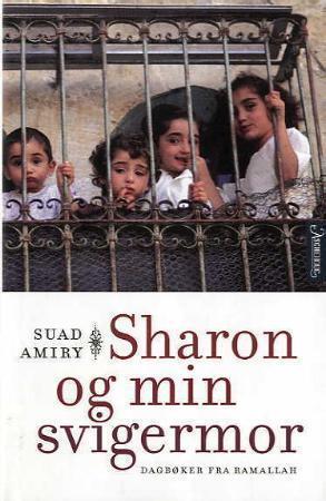 "Sharon og min svigermor - dagbøker fra Ramallah" av Suad Amiry