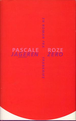 "Jageren Zero" av Pascale Roze