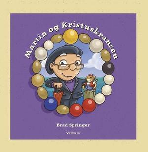 "Martin og Kristuskransen" av Brad Springer