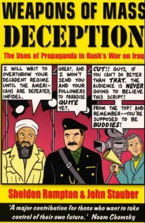 "Weapons of mass deception - the uses of propaganda in Bush's war on Iraq" av Sheldon Rampton