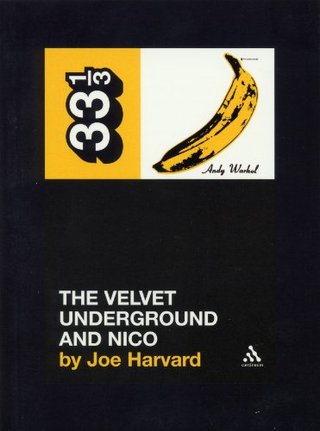 Velvet Underground's The Velvet Underground and Nico (Thirty Three and a Third series)