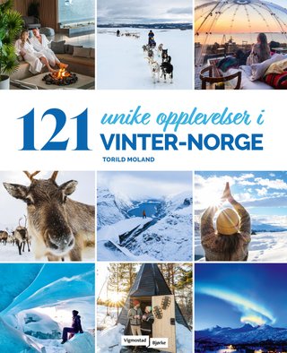 "121 unike opplevelser i vinter-Norge" av Torild Moland