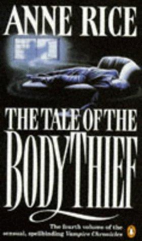 "The Tale of the Body Thief (Vampire Chronicles 4)" av Anne Rice