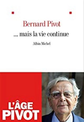 "… mais la vie continue" av Bernard Pivot