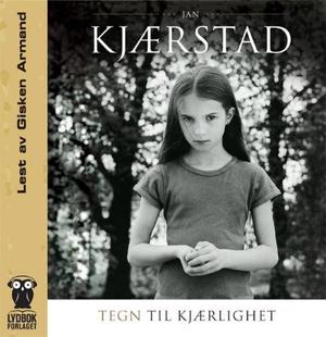 "Tegn til kjærlighet" av Jan Kjærstad