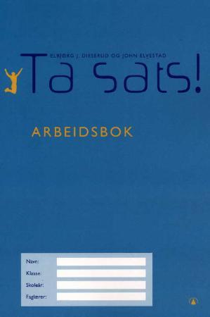 "Ta sats! - arbeidsbok" av Elbjørg Dieserud