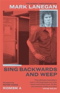 "Sing backwards and weep" av Mark Lanegan