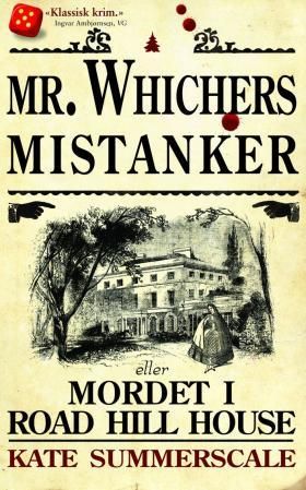 "Mr. Whichers mistanker, eller mordet i Road Hill House" av Kate Summerscale
