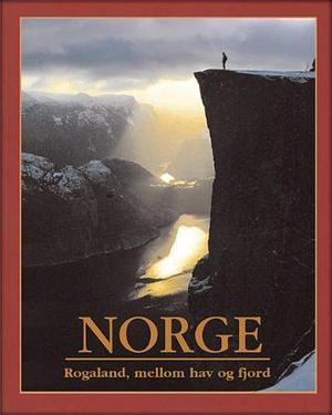 "Norge Rogaland mellom hav og fjord" av Snorre Aske