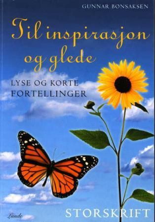 Til inspirasjon og glede - lyse og korte fortellinger