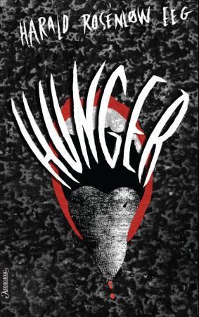 "Hunger" av Harald Rosenløw Eeg