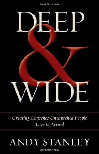 "Deep & Wide Creating Churches Unchurched People Love to Attend" av Andy Stanley