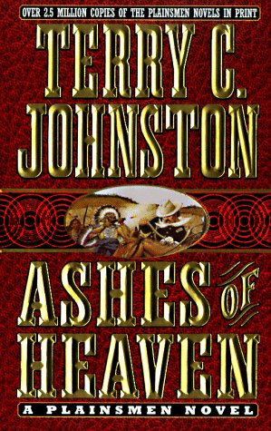 "Ashes of Heaven (The plainsmen series)" av Terry C. Johnston