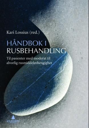 "Håndbok i rusbehandling til pasienter med moderat til alvorlig rusmiddelavhengighet" av Kari Lossius