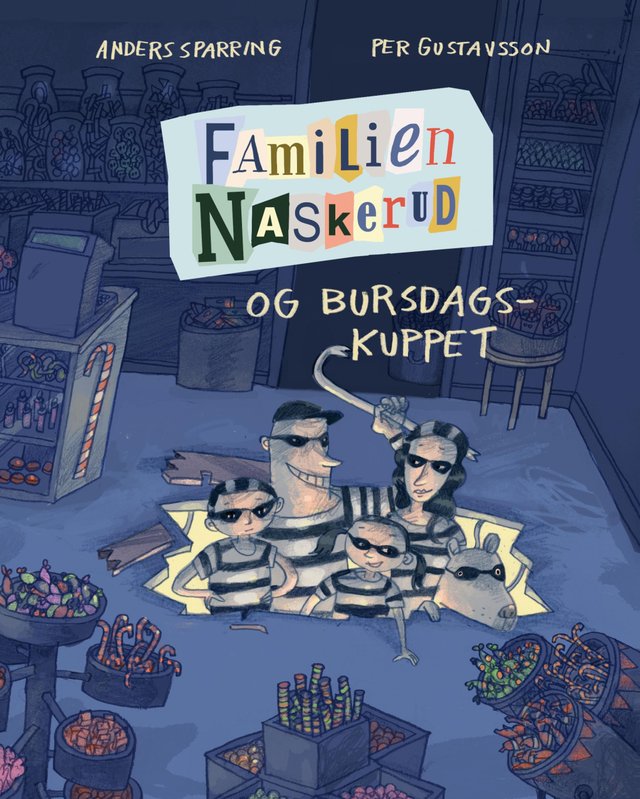 "Familien Naskerud og bursdagskuppet" av Anders Sparring
