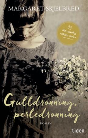 "Gulldronning, perledronning" av Margaret Skjelbred