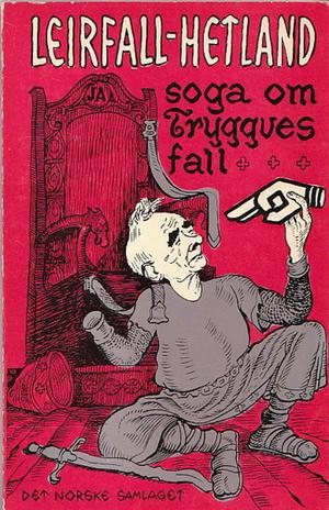 "Soga om Tryggves fall EF 1972" av Jon Leirfall