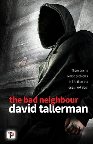 "The Bad Neighbour" av David Tallerman