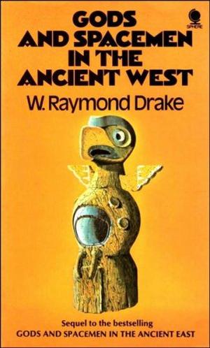 "Gods and Spacemen in the Ancient West" av Walter Raymond Drake