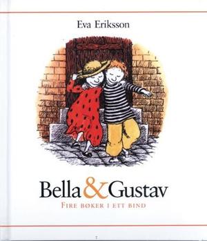 "Bella og Gustav - fire bøker i ett bind" av Eva Eriksson