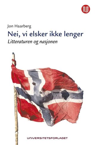 Nei, vi elsker ikke lenger - litteraturen og nasjonen