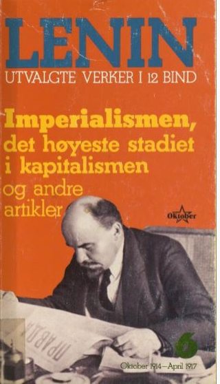 "Utvalgte verker i 12 bind. Bd. 6 - imperialismen, det høyeste stadiet i kapitalismen og andre artikler oktober 1914 - april 1917" av Vladimir Iljitsj Lenin