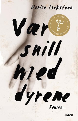 "Vær snill med dyrene roman" av Monica Isakstuen