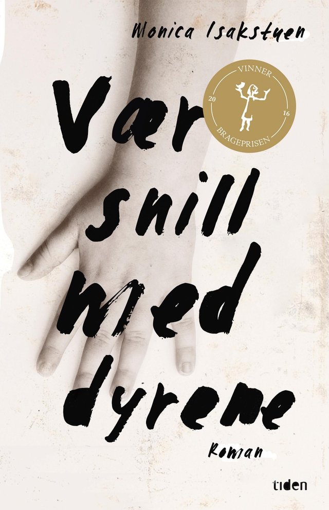 "Vær snill med dyrene - roman" av Monica Isakstuen