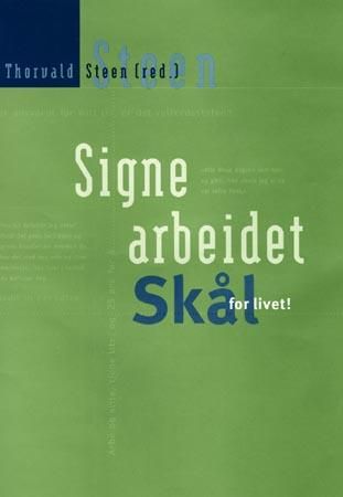 Signe arbeidet - skål for livet!