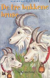 De tre bukkene Bruse som skulle til seters for å gjøre seg fete