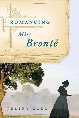 Romancing Miss Bronte - A Novel