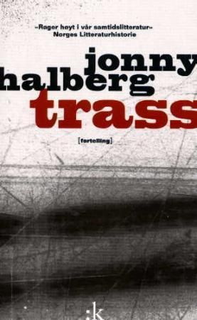 "Trass fortelling" av Jonny Halberg