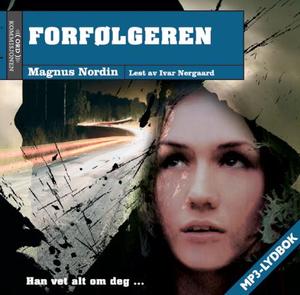 "Forfølgeren" av Magnus Nordin