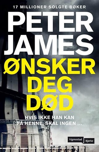 "Ønsker deg død" av Peter James