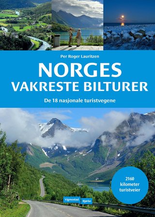 Norges vakreste bilturer - de 18 nasjonale turistvegene